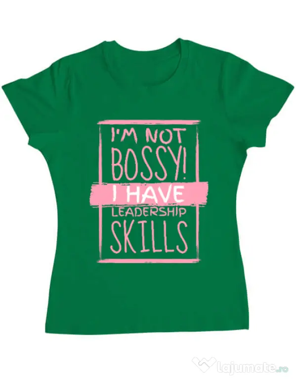 Tricou ADLER dama I’m not bossy Verde mediu