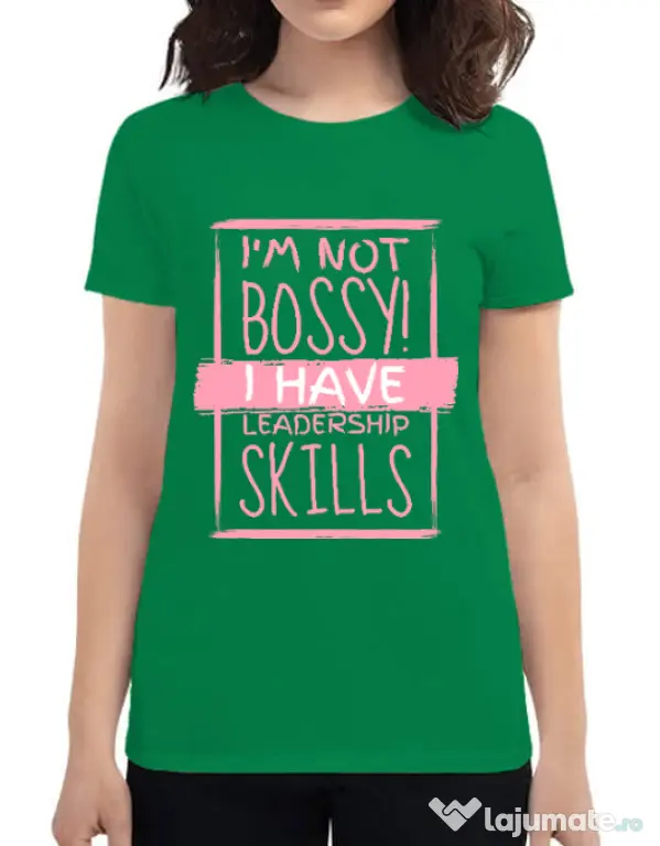 Tricou ADLER dama I’m not bossy Verde mediu