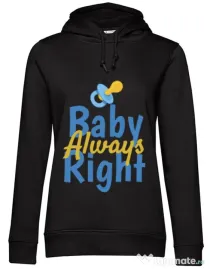 Hoodie dama cu gluga Baby always right Negru