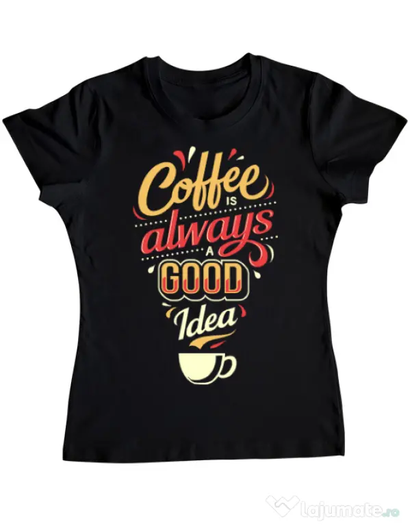 Tricou ADLER dama Coffee is always a good idea Negru