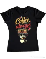 Tricou ADLER dama Coffee is always a good idea Negru