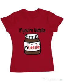 Tricou ADLER dama If you are nutella Rosu
