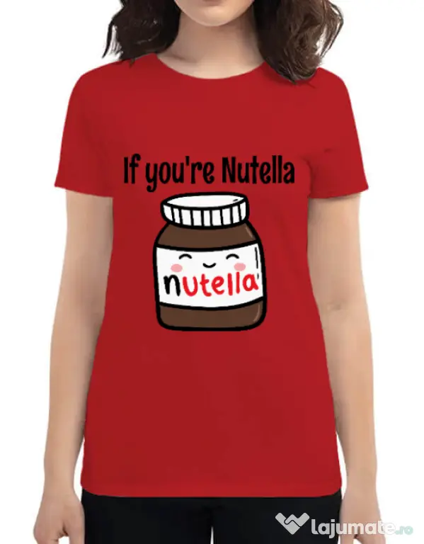 Tricou ADLER dama If you are nutella Rosu