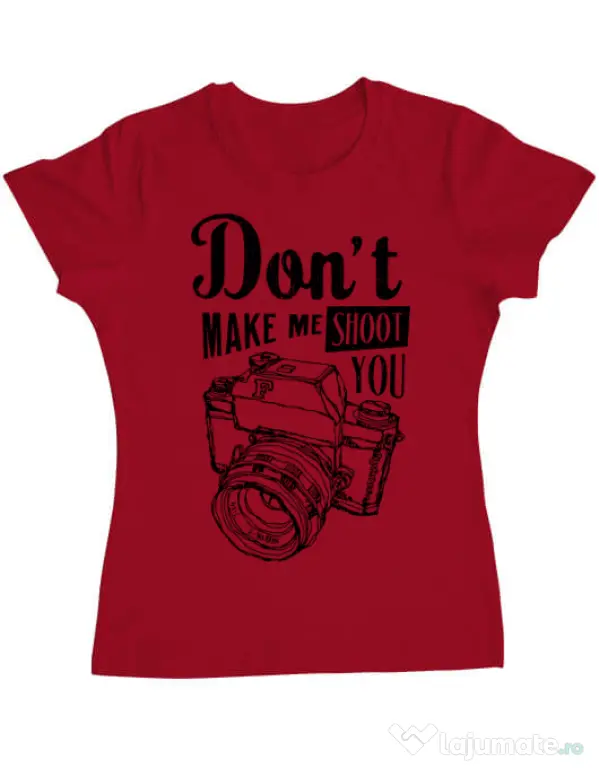 Tricou ADLER dama Dont make me shoot you Rosu