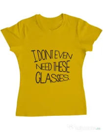 Tricou ADLER dama I dont need glasses Galben