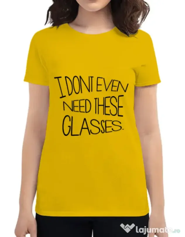 Tricou ADLER dama I dont need glasses Galben