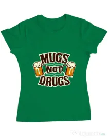 Tricou ADLER dama Mugs not drugs Verde mediu