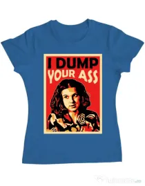 Tricou ADLER dama I dump your ass Albastru azuriu