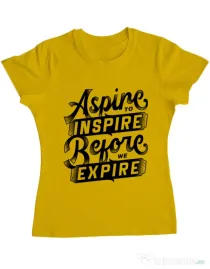 Tricou ADLER dama Aspire To Inspire Before We Expire Galben