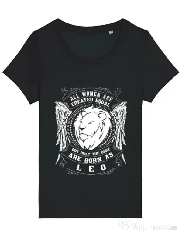 Tricou STANLEY STELLA dama The best women are born as Leo Negru