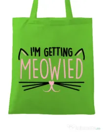 Sacosa personalizata Mireasa Im getting meowied Verde