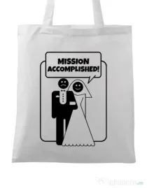 Sacosa personalizata Mireasa Mission Accomplished Alb