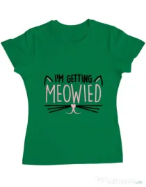 Tricou Mireasa ADLER Im getting meowied Verde