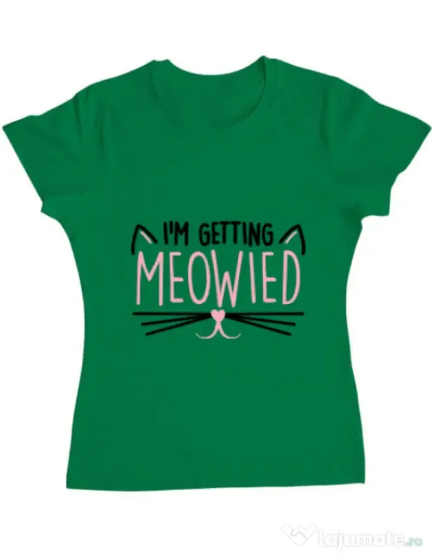 Tricou Mireasa ADLER Im getting meowied Verde