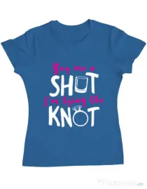 Tricou Petrecerea burlacitelor ADLER Buy me a shot Albastru azuriu