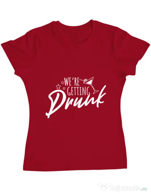 Tricou Petrecerea burlacitelor ADLER We are getting drunk Rosu