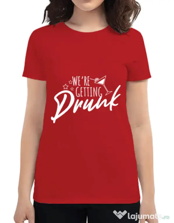 Tricou Petrecerea burlacitelor ADLER We are getting drunk Rosu