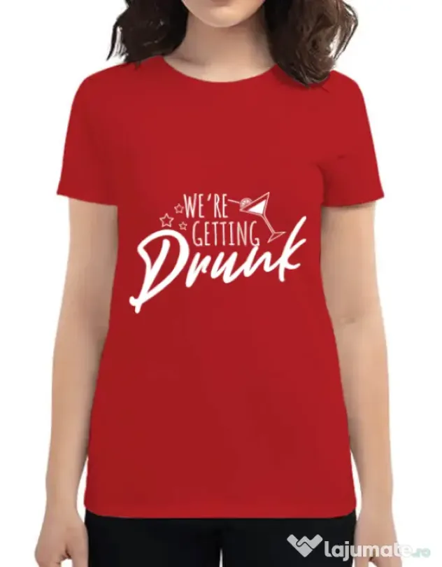 Tricou Petrecerea burlacitelor ADLER We are getting drunk Rosu