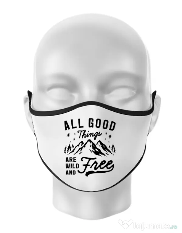 Masca personalizata reutilizabila All Good Things Are Wild And Free Alb