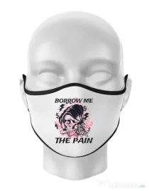 Masca personalizata reutilizabila Borrow me the pain Alb