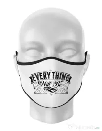 Masca personalizata reutilizabila Everything will be ok Alb