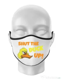 Masca personalizata reutilizabila Shut the duck up Alb