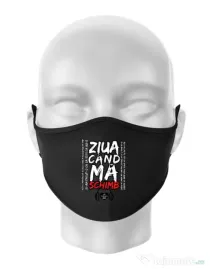 Masca personalizata reutilizabila ziua cand ma schimb Negru