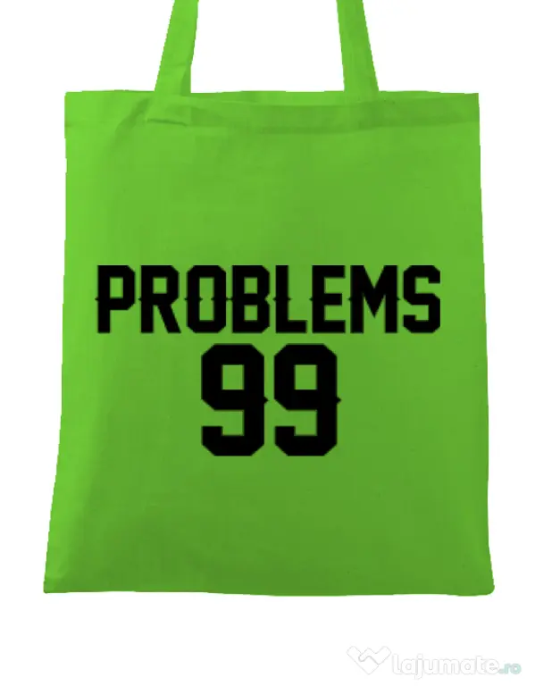 Sacosa din panza 99 Problems Verde mar