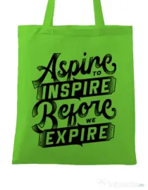 Sacosa din panza Aspire To Inspire Before We Expire Verde mar