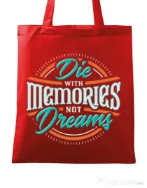 Sacosa din panza Die With Memories Not Dreams Rosu