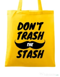 Sacosa din panza Do not trash the stash Galben
