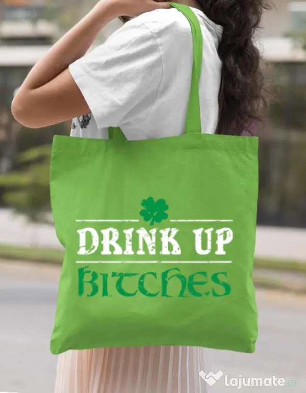Sacosa din panza Drink up bitches Verde mar