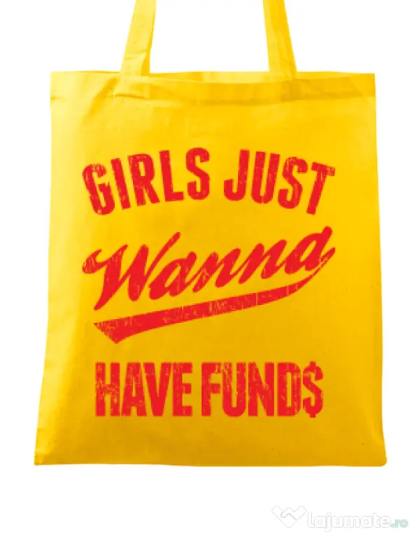 Sacosa din panza Girls wanna have funds Galben