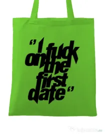 Sacosa din panza I fuck on the first date Verde mar