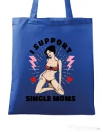Sacosa din panza I Support Single Moms Albastru regal