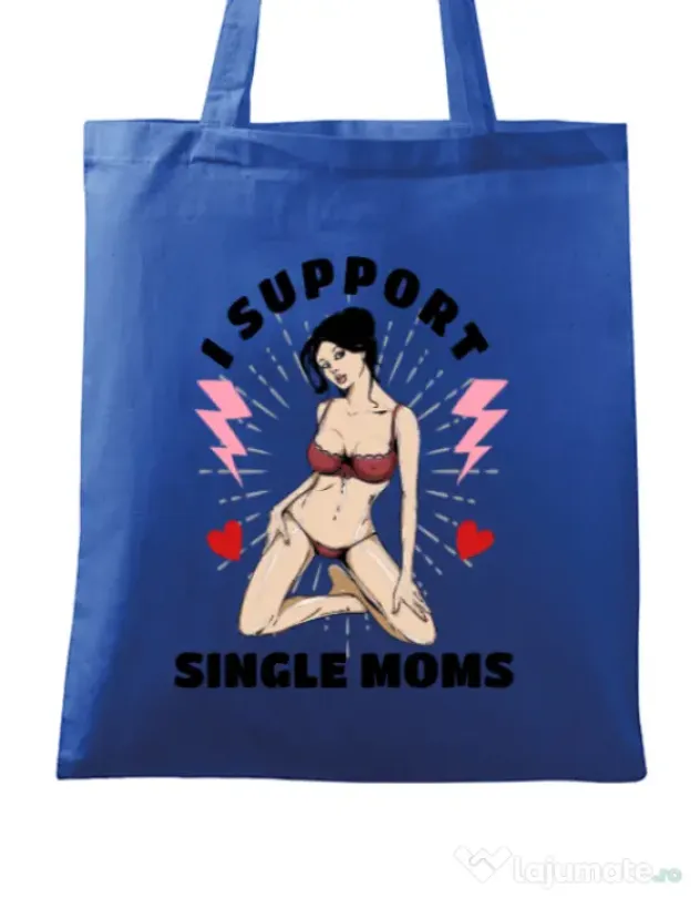 Sacosa din panza I Support Single Moms Albastru regal