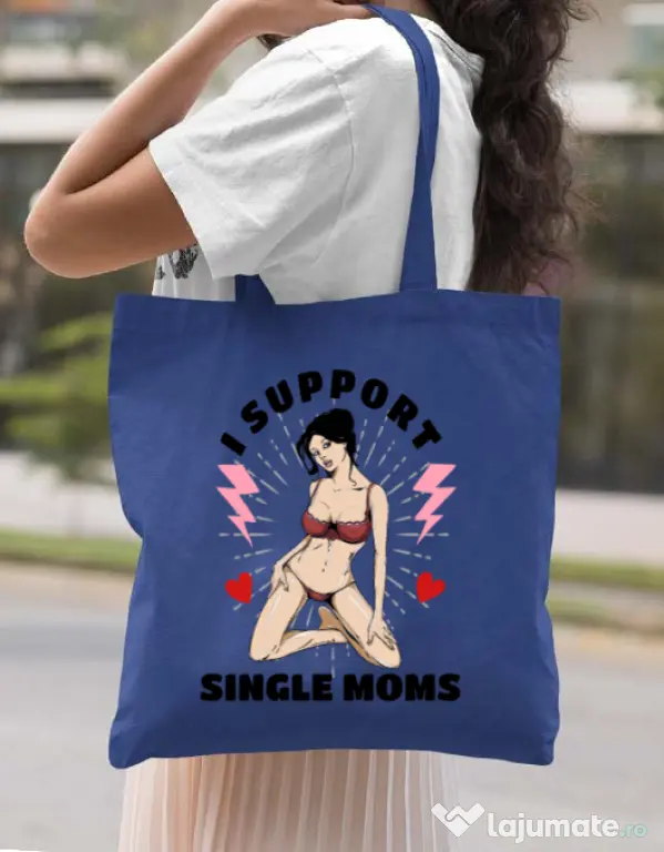 Sacosa din panza I Support Single Moms Albastru regal