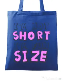 Sacosa din panza I'm not short Albastru regal
