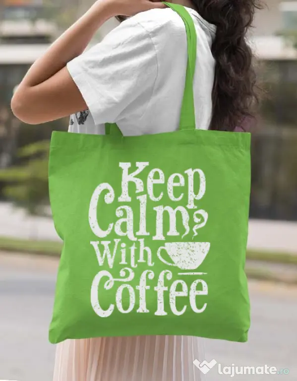 Sacosa din panza Keep Calm With Coffee Verde mar
