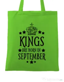 Sacosa din panza Kings are born in september Verde mar