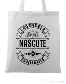 Sacosa din panza Legendele sunt nascute in Ianuarie Alb