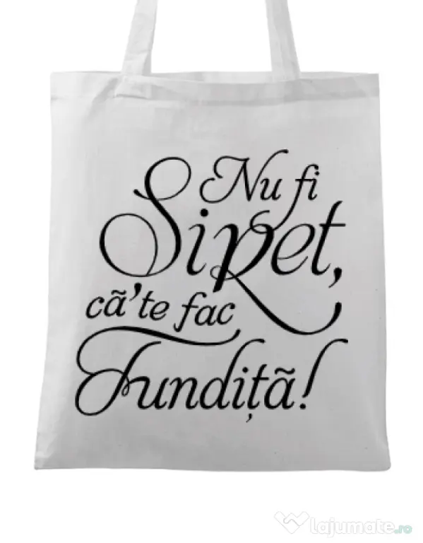 Sacosa din panza Nu fi siret Alb