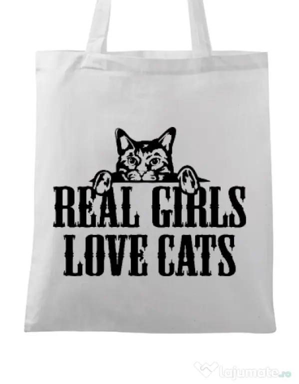 Sacosa din panza Real girls love cats Alb