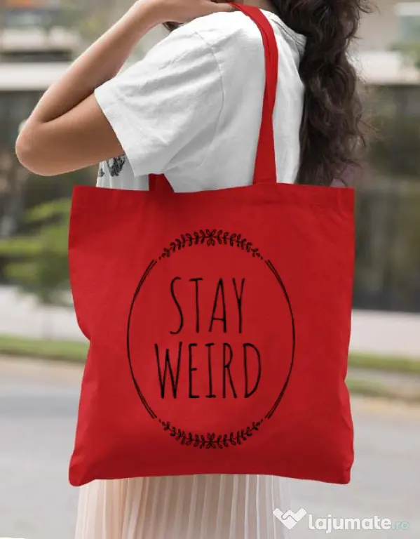 Sacosa din panza Stay weird Rosu