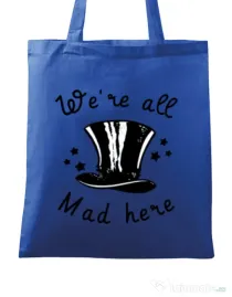 Sacosa din panza We’re all mad here Albastru regal
