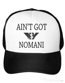 Sapca personalizata Ain t got nomani Alb