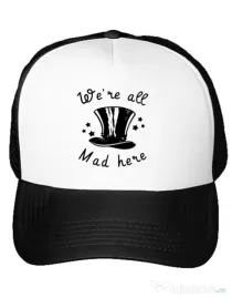 Sapca personalizata We’re all mad here Alb
