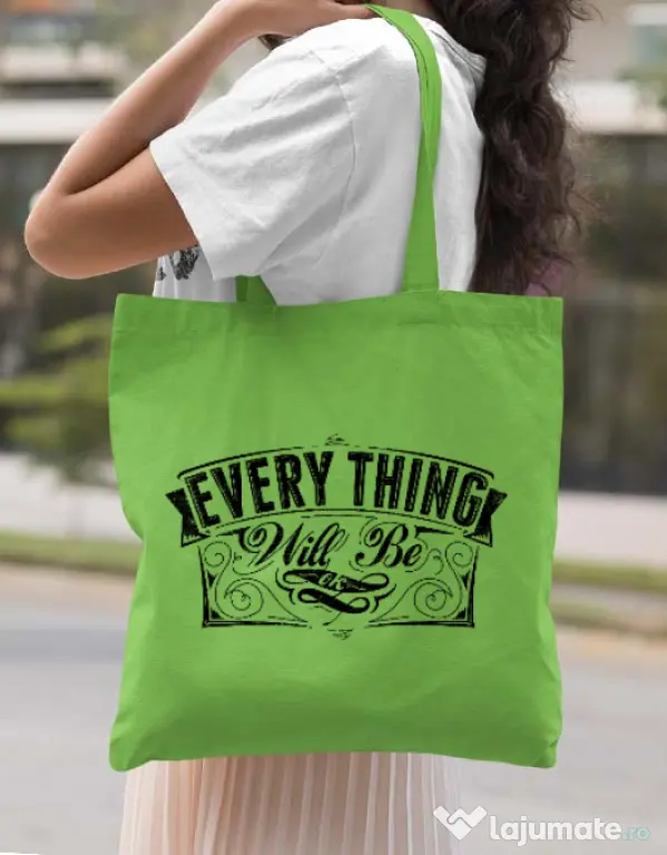 Sacosa din panza Everything will be ok Verde mar