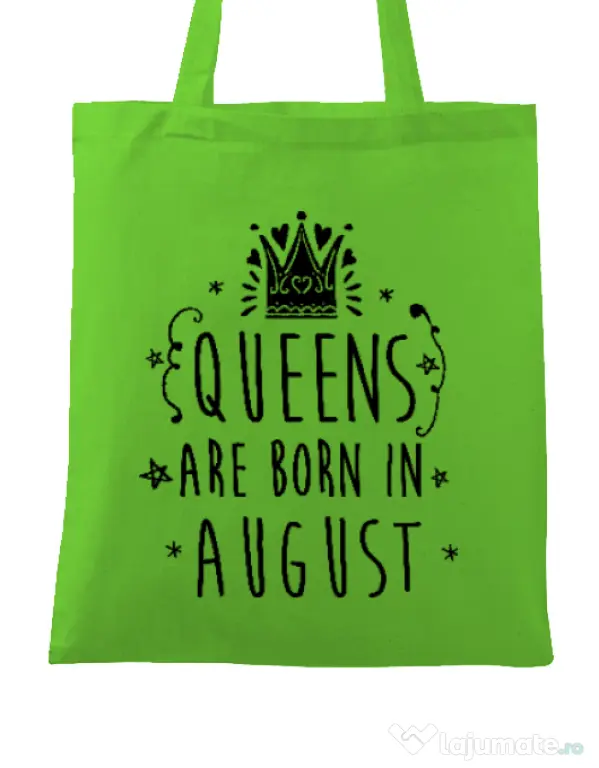Sacosa din panza Queens are born in August Verde mar