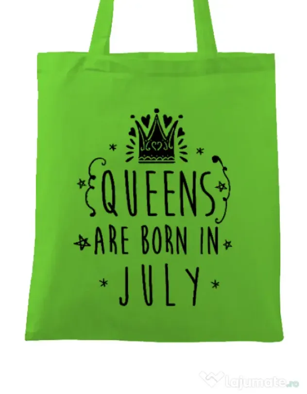 Sacosa din panza Queens are born in July Verde mar